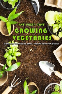 Couverture_The First-Time Growing Vegetables