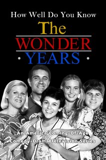 Front cover_How Well Do You Know 'The Wonder Years'?