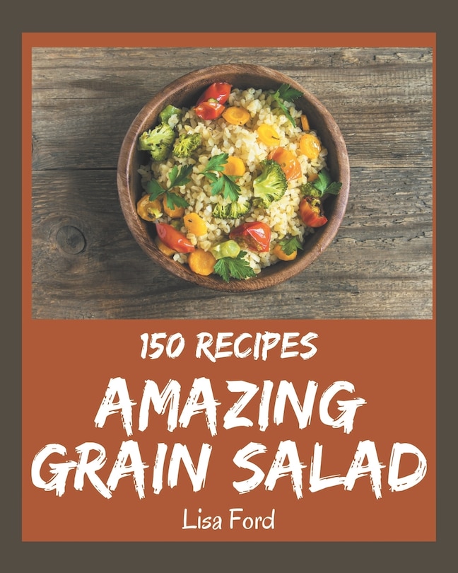 Couverture_150 Amazing Grain Salad Recipes