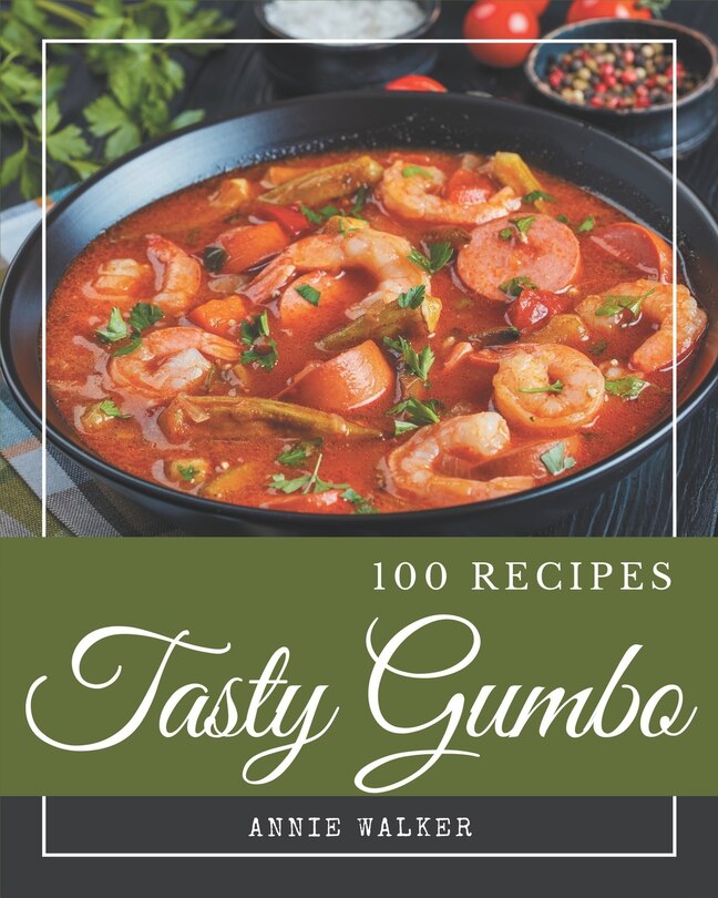 Front cover_100 Tasty Gumbo Recipes