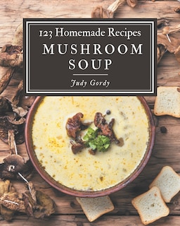 Front cover_123 Homemade Mushroom Soup Recipes
