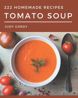 Front cover_222 Homemade Tomato Soup Recipes