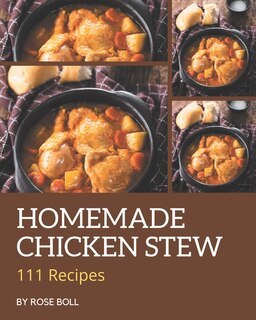 Front cover_111 Homemade Chicken Stew Recipes