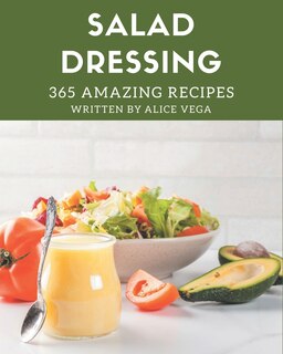 Front cover_365 Amazing Salad Dressing Recipes