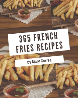 Couverture_365 French Fries Recipes
