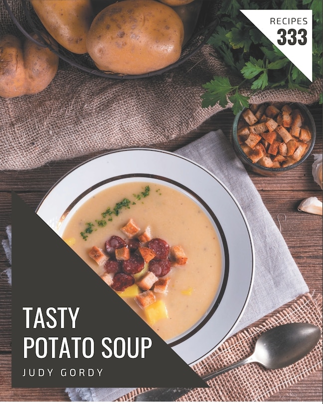 Couverture_333 Tasty Potato Soup Recipes