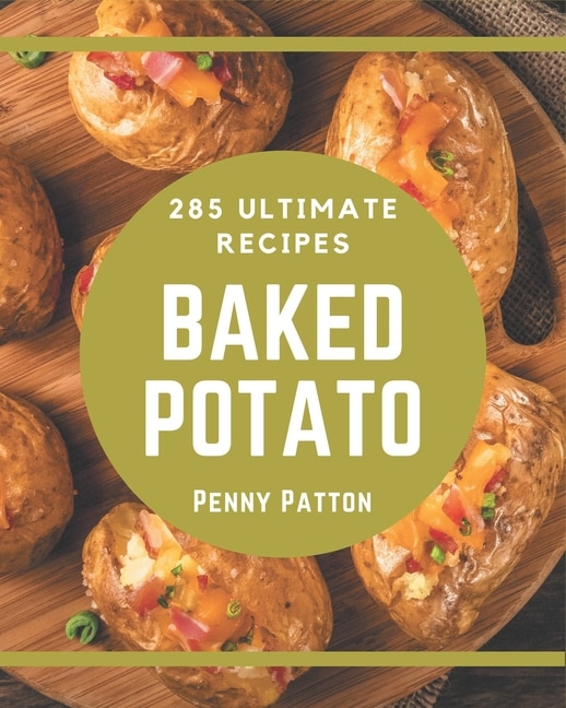 Front cover_285 Ultimate Baked Potato Recipes