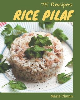 Front cover_75 Rice Pilaf Recipes