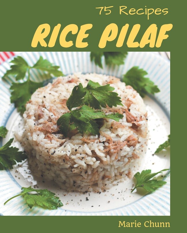 Front cover_75 Rice Pilaf Recipes