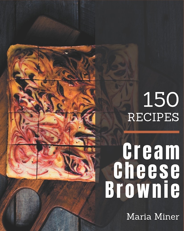 Couverture_150 Cream Cheese Brownie Recipes