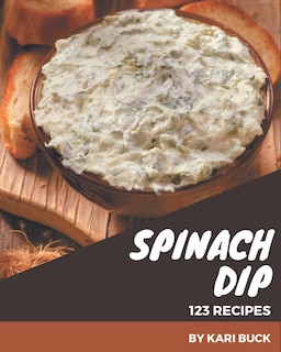 Front cover_123 Spinach Dip Recipes