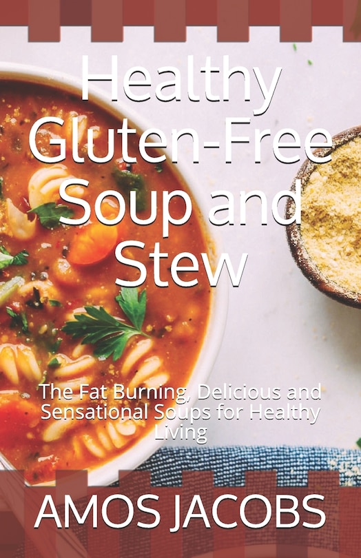 Front cover_Healthy Gluten-Free Soup and Stew
