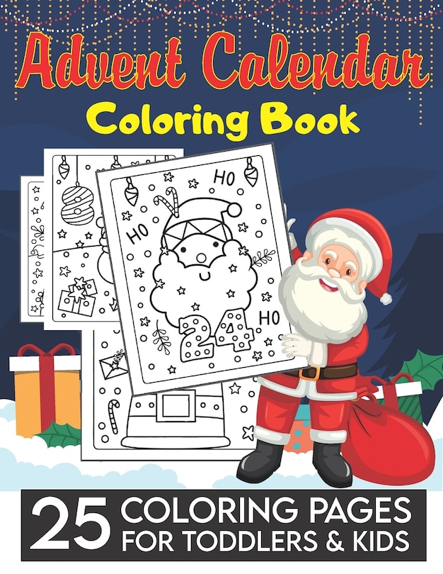 Advent Calendar Coloring Book For Toddlers & Kids 25 Numbered