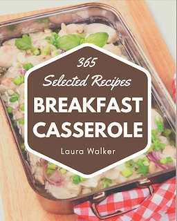 Couverture_365 Selected Breakfast Casserole Recipes