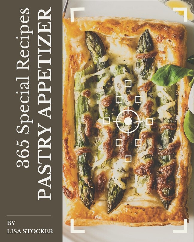 Couverture_365 Special Pastry Appetizer Recipes