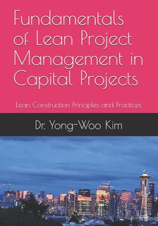 Front cover_Fundamentals of Lean Project Management in Capital Projects