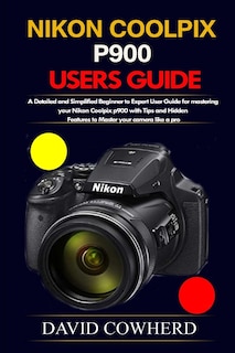 Front cover_Nikon Coolpix p900 Users Guide
