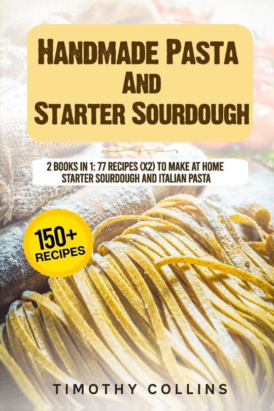 Front cover_Handmade Pasta And Starter Sourdough