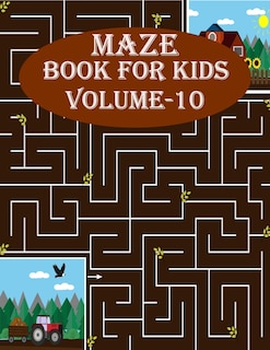 Maze Book For Kids, Volume-10: 200 mind relaxation maze puzzles for toddlers, age(6-12)