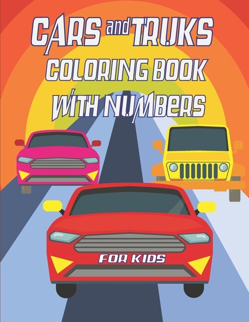 Front cover_Cars and Trucks coloring book with numbers for kids