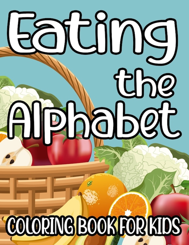 Front cover_Eating The Alphabet Coloring Book For Kids