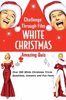 Front cover_Challenge Through Film 'White Christmas' Amazing Quiz