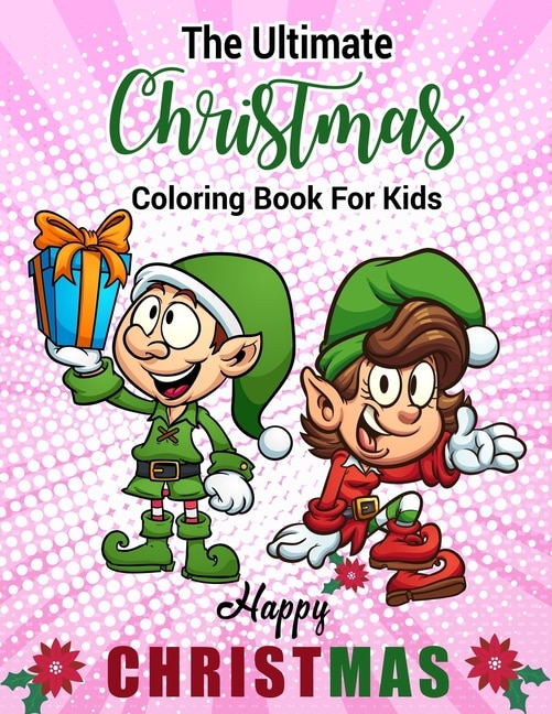 Front cover_The Ultimate Christmas Coloring Book for Kids Happy Christmas