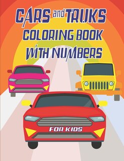 Couverture_Cars and Trucks coloring book with numbers for kids