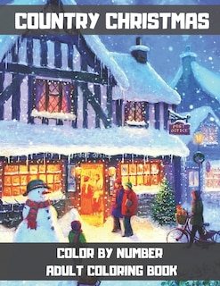 Front cover_Country Christmas Color By Number Adult Coloring Book