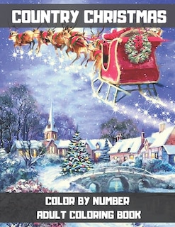 Front cover_Country Christmas Color By Number Adult Coloring Book