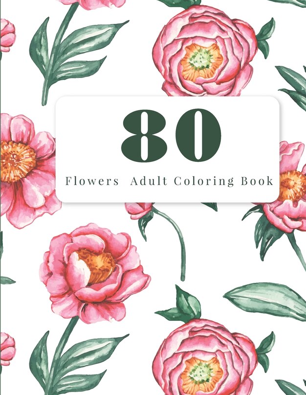 Front cover_80 Flowers Adult Coloring Book