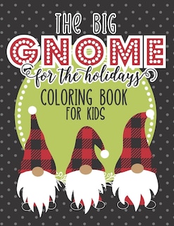 Front cover_The Big Gnome For The Holidays Coloring Book For Kids