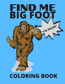 Couverture_Find Me Bigfoot i'm Inside Coloring Book