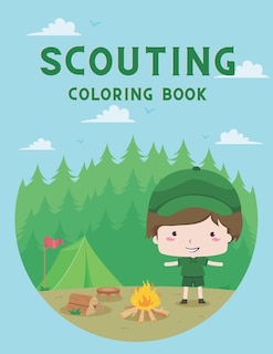 Scouting Coloring Book: Great Gift for Kids Who Love To Be A Scout