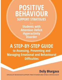 Front cover_Positive Behaviour Support Strategies for Students with Attention Deficit Hyperactivity Disorder