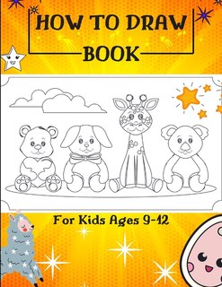Front cover_How to Draw Book For Kids Ages 9-12