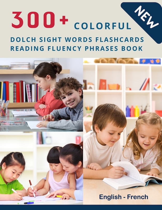 Couverture_300+ Colorful Dolch Sight Words Flashcards Reading Fluency Phrases Book English-French