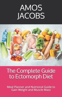 Front cover_The Complete Guide to Ectomorph Diet