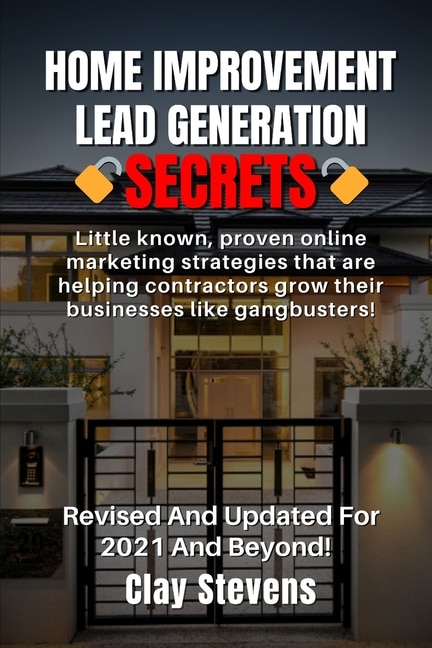 Front cover_Home Improvement Lead Generation Secrets