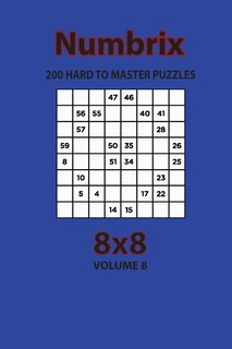 Front cover_Numbrix - 200 Hard to Master Puzzles 8x8 (Volume 8)