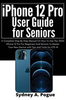 Front cover_iPhone 12 Pro User Guide for Seniors