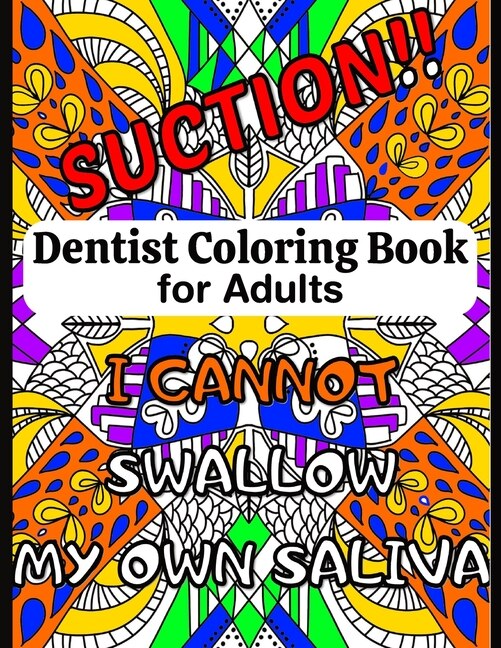 Dentist Coloring Book for Adults: A Funny Dentist Quotes Coloring Book