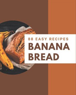 Front cover_88 Easy Banana Bread Recipes