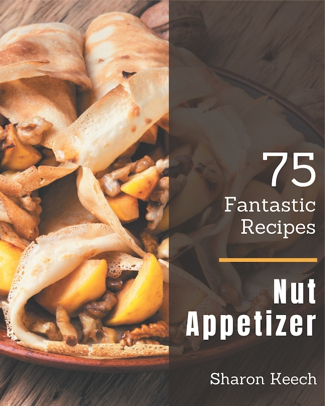 Couverture_75 Fantastic Nut Appetizer Recipes