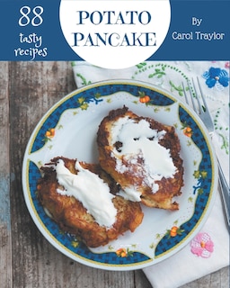 Front cover_88 Tasty Potato Pancake Recipes