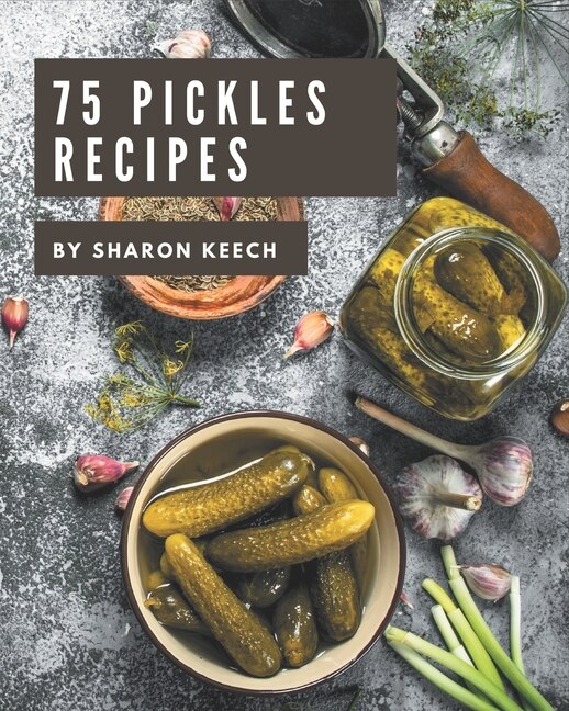 Front cover_75 Pickles Recipes