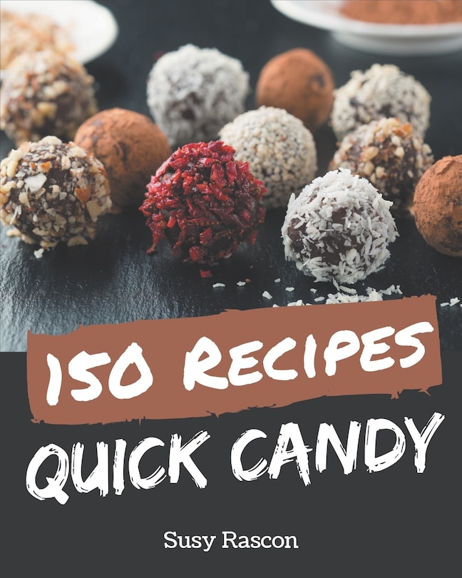 Front cover_150 Quick Candy Recipes