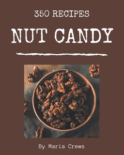 Front cover_350 Nut Candy Recipes