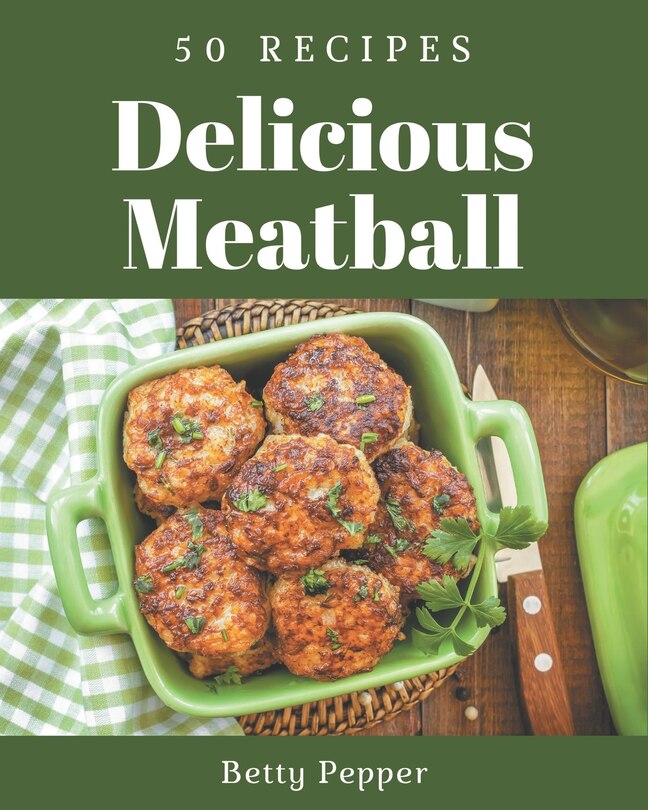 Couverture_50 Delicious Meatball Recipes