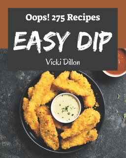 Front cover_Oops! 275 Easy Dip Recipes
